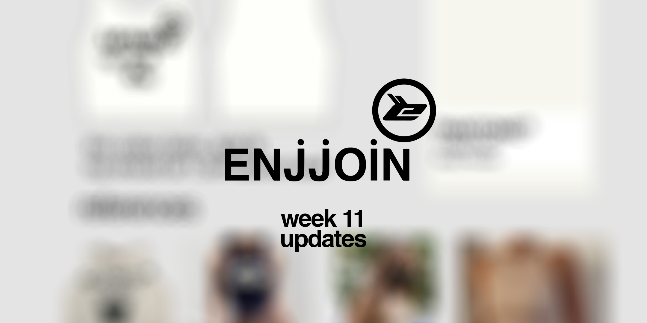 ENJJOIN NEWS CALENDAR WEEK 11